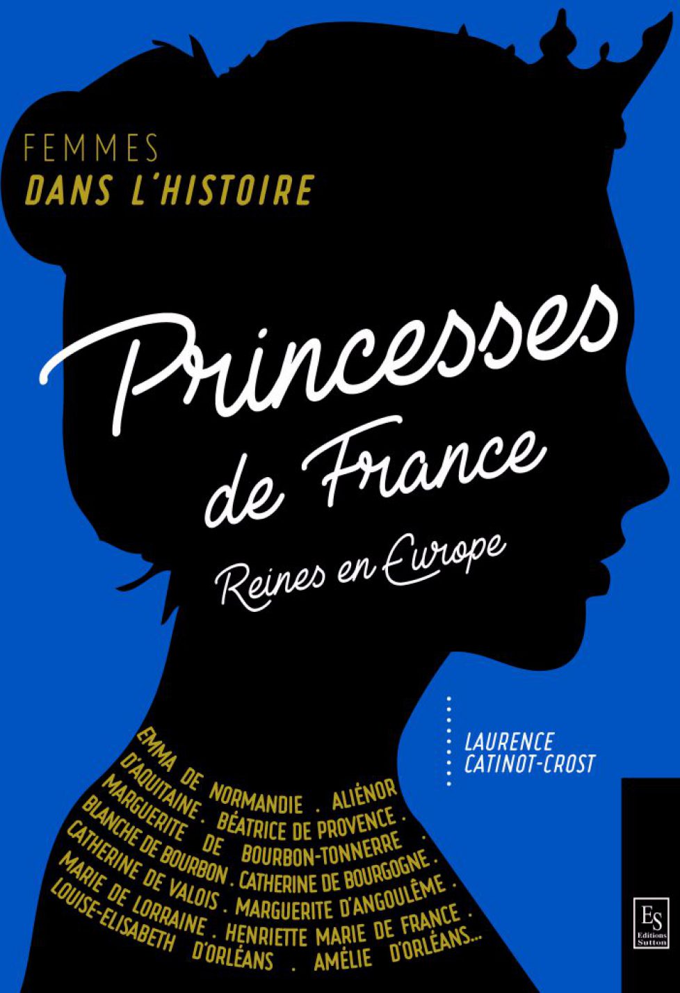 PRINCESSES DE FRANCE REINES EN EUROPE